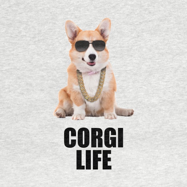 Corgi life / Thug life - Dogs lover - Pets lover - Animals lover - Like a Boss / Slay by Vane22april